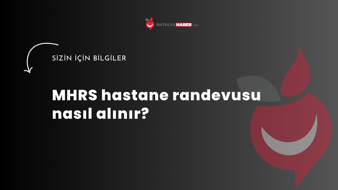 MHRS hastane randevusu nasıl alınır?