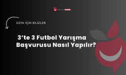 3’te 3 Futbol Yarışma Başvurusu Nasıl Yapılır?