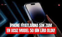 iPhone Fiyatlarına Şok Zam: En Ucuz Model 50 Bin Lira Oldu