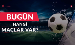 26 Ağustos 2025 maç programı: Bugün hangi maçlar var?