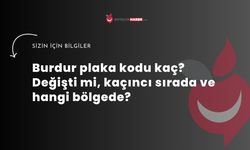 Burdur plaka kodu kaç? Değişti mi, kaçıncı sırada ve hangi bölgede?