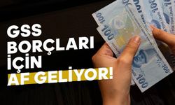 GSS borçları silinecek mi? 2015 öncesi af geliyor