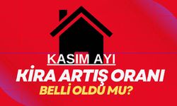 Kasım ayı kira artış oranı ne zaman açıklanacak?