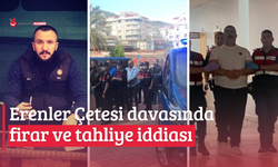 Erenler Çetesi davasında firar ve tahliye iddiası