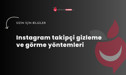 Instagram takipçi gizleme ve görme yöntemleri