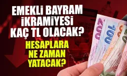 2026 emekli bayram ikramiyesi ne kadar?