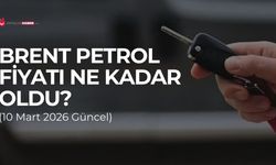 Brent petrol fiyatı ne kadar oldu?