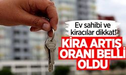 Ev sahibi ve kiracılar dikkat! Kira artış oranları belli oldu