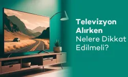 Ev Eğlencesinde Yeni Dönem: Televizyon Seçerken Nelere Dikkat Edilmeli?