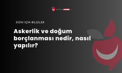 Askerlik ve doğum borçlanması nedir, nasıl yapılır?