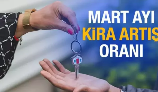 2025 Mart Ayı Kira Zam Oranı Açıklandı