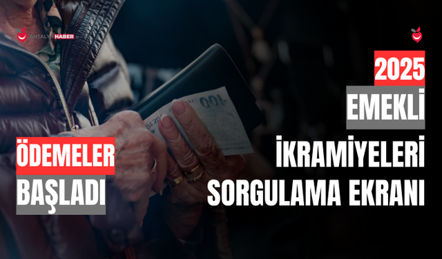 Emekli Bayram İkramiyesi 2025: Ödemeler Başladı, Sorgulama Nasıl Yapılır?