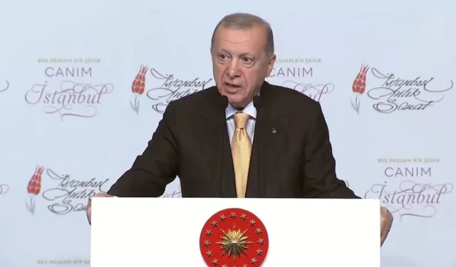 Erdoğan: "İstanbul sanat eserlerimizin adeta ser levhası olmuştur"