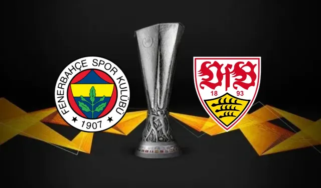 Fenerbahçe - Stuttgart maçı ne zaman, hangi kanalda?