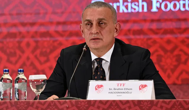 TFF Başkanı Hacıosmanoğlu: “Temiz futbol için herkes çileye katlanacak”