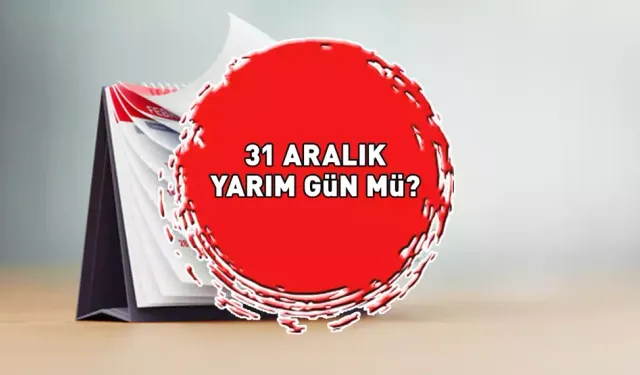 31 Aralık yarım gün mü? 1 Ocak’ta okullar kapalı mı?