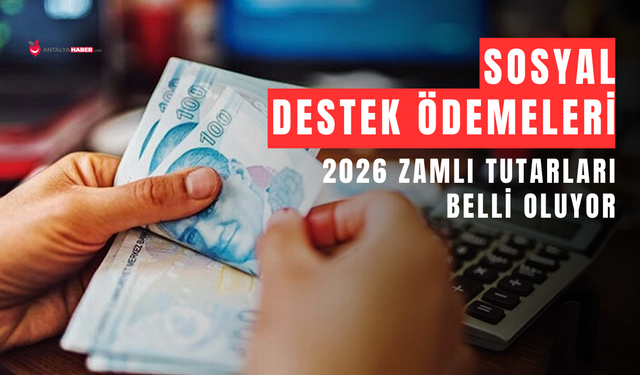 Sosyal destek ödemeleri 2026 zamlı tutarları belli oluyor
