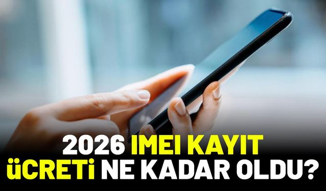 Yurt dışından telefon alacaklara uyarı: IMEI ücreti arttı