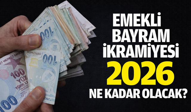 Emekli bayram ikramiyesi 2026 ne kadar olacak?