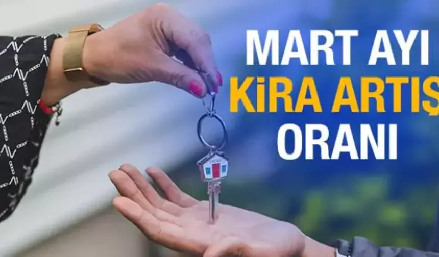 2025 Mart Ayı Kira Zam Oranı Açıklandı