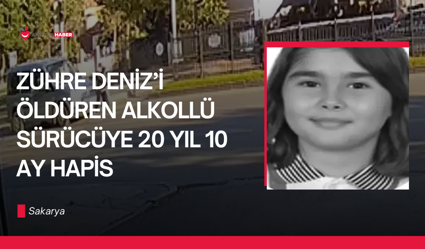 Zühre Deniz’i öldüren alkollü sürücüye 20 yıl 10 ay hapis