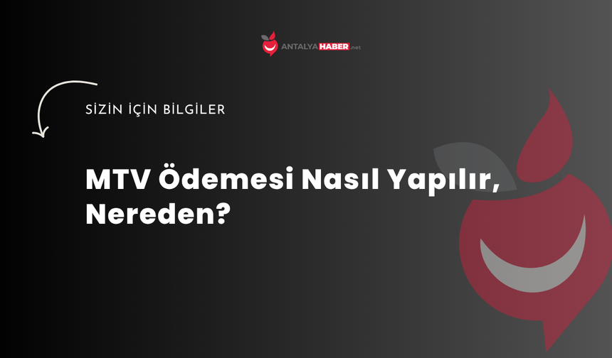 MTV Ödemesi Nasıl Yapılır, Nereden?
