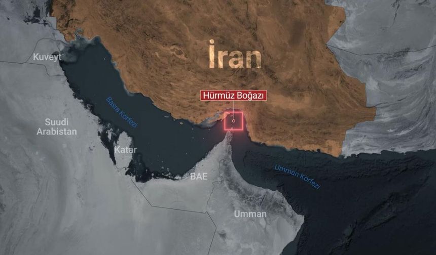 Hürmüz Boğazı kapatıldı mı ve haritadaki konumu neresi