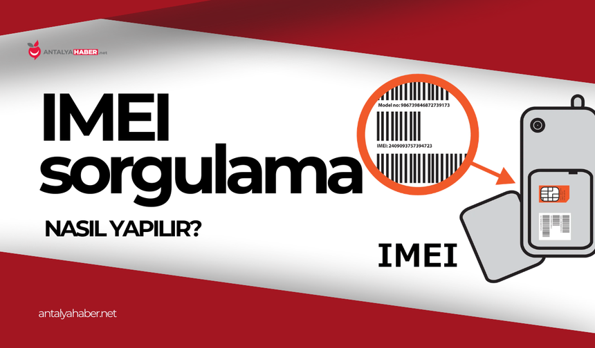 IMEI sorgulama nasıl yapılır?
