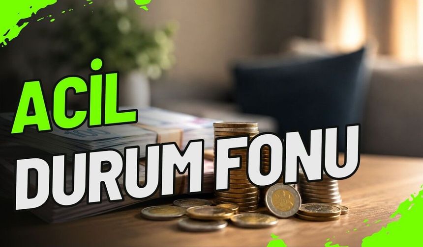 Acil durum fonu nasıl oluşturulur? Adım adım rehber